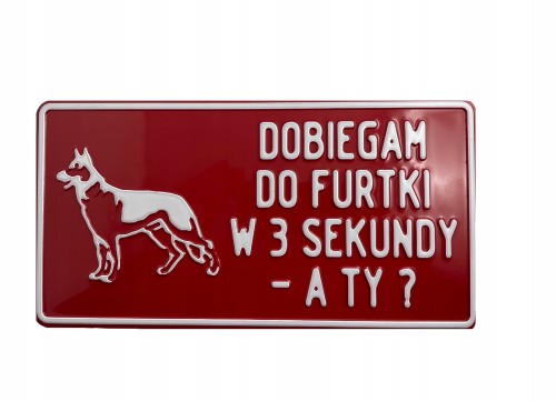 Tabliczka Ostrzegawcza DOBIEGAM DO FURTKI aluminiu